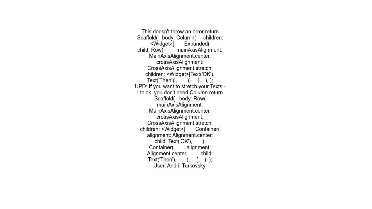 Flutter Row with CrossAxisAlignmentstretch throws error BoxConstraints forces an infinite height