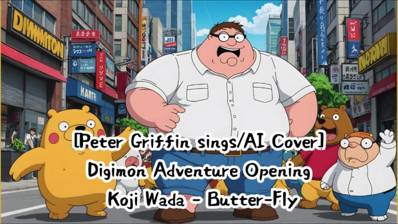 [Peter Griffin sings/AI Cover] Digimon Adventure Opening Kōji Wada - Butter-Fly