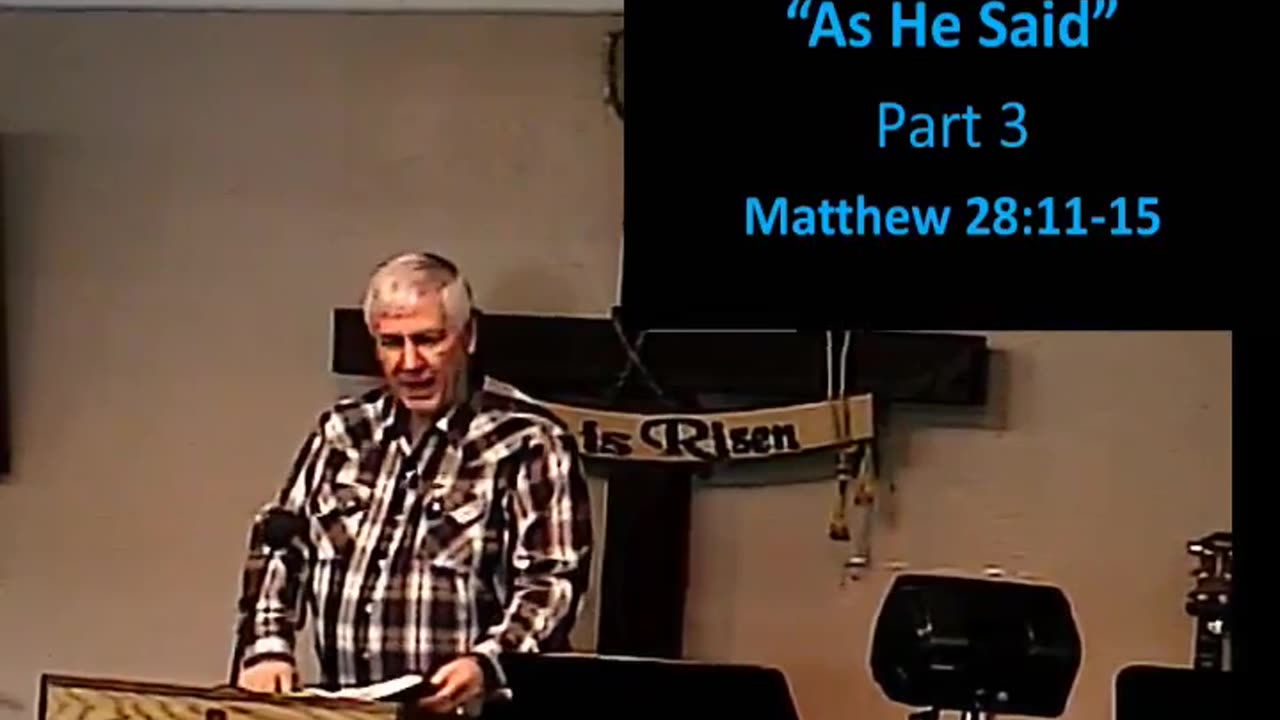 2024-12-1 HDBC – “As He Said” Part 3 – Matthew 28:11-15 – Pastor Mike Lemons