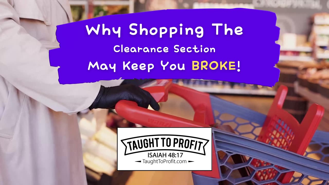 Why Shopping The Clearance Section May Keep You Broke!