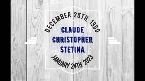 Claude C. Stetina - Celebrate My Life