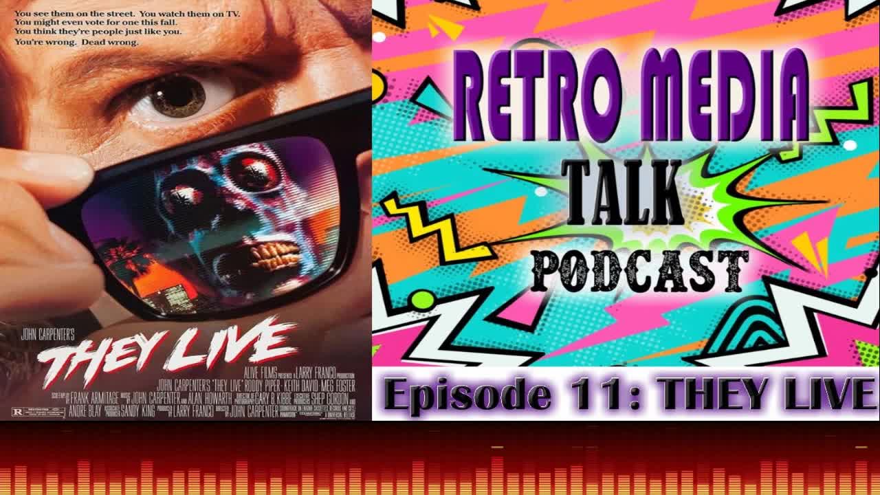 THEY LIVE - Episode 11 : Retro Media Talk | Podcast