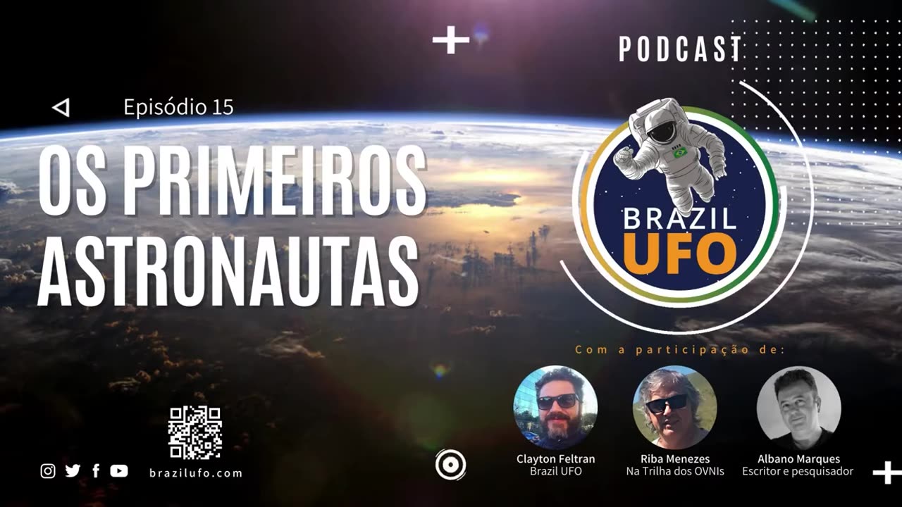 E15 Brazil UFO - Ep 015 - Os Primeiros Astronautas