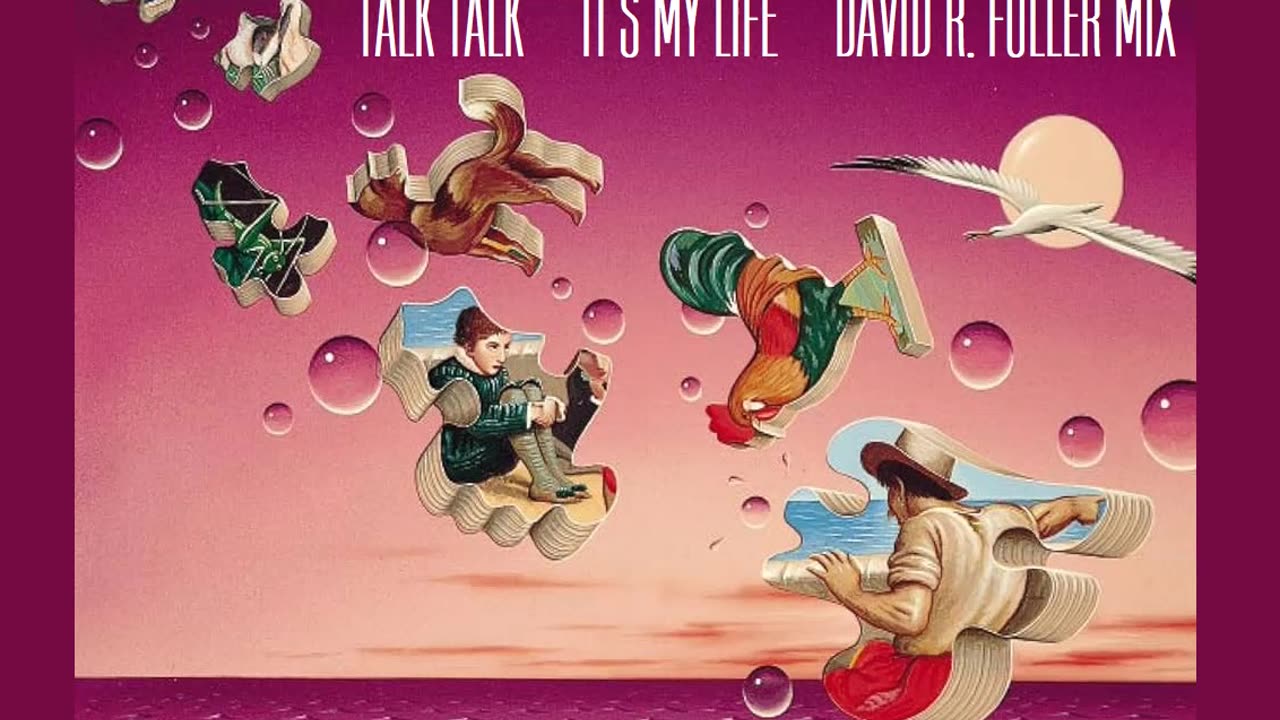 Talk Talk - It's My Life (David R. Fuller)