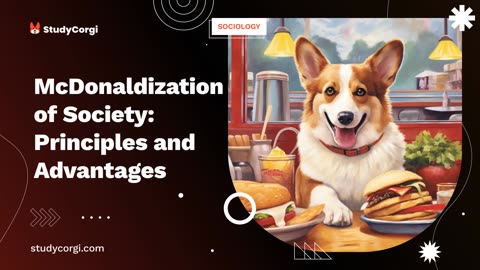 McDonaldization of Society: Principles and Advantages - Research Paper Example