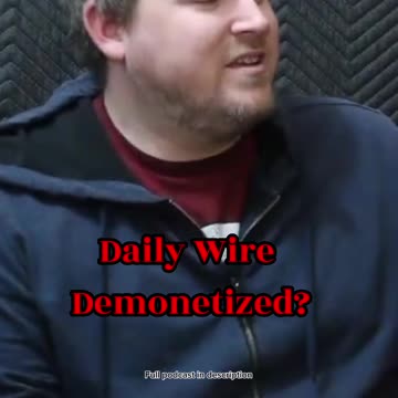 Does Daily Wire get demonetized?