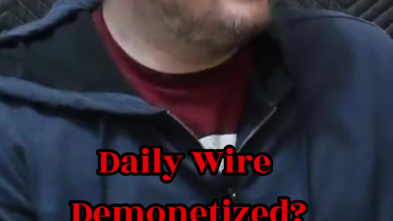 Does Daily Wire get demonetized?