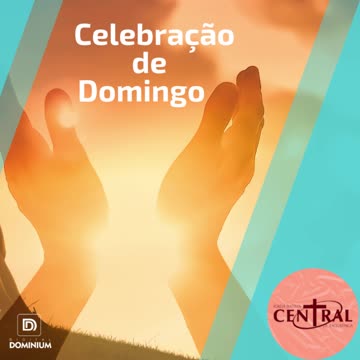 Celebração de Domingo na Igreja Batista Central de Taguatinga-DF
