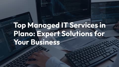 Top Managed IT Services in Plano: Expert Solutions for Your Business