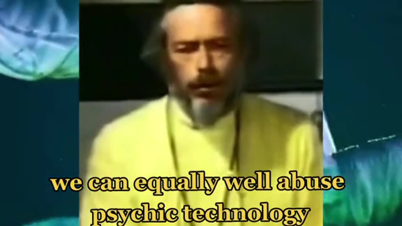 Abuse of Psychic Technology by Alan Watts