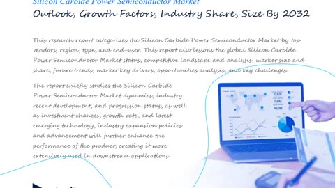 Silicon Carbide Power Semiconductor Market Report: Segments & Statistical Insights till 2030