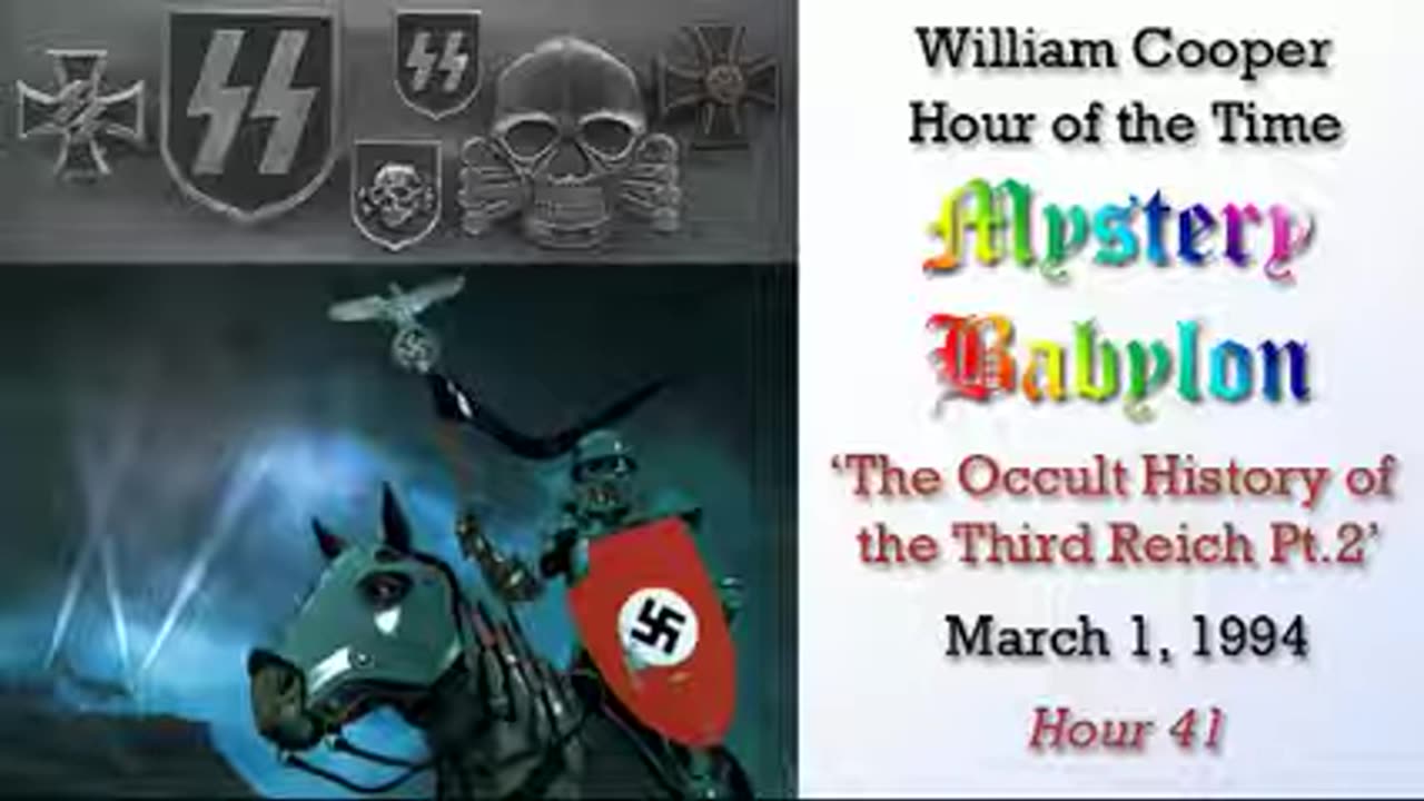 William Cooper Mystery Babylon #41 The Occult History of the Third Reich Pt 2 of 3.mp4