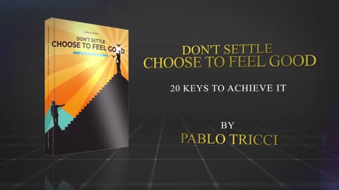 Don't settle, choose to feel good: 20 keys to achieve it book review