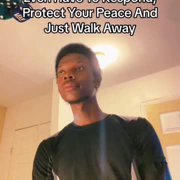 Maturing Is Realizing If Someone Says Something You Don’t Like Protect Your Peace And Walk Away