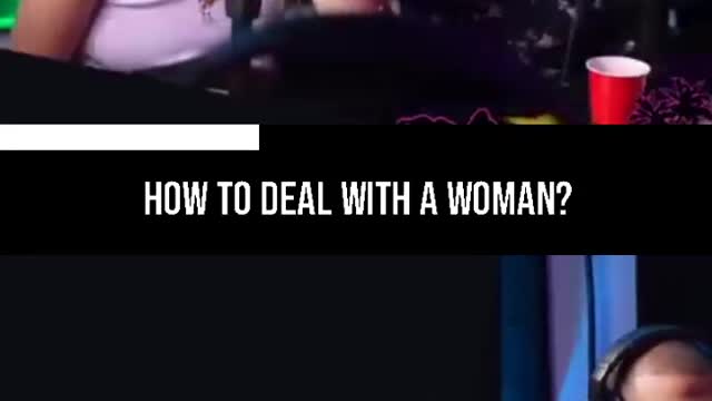 How To Deal With a Woman_