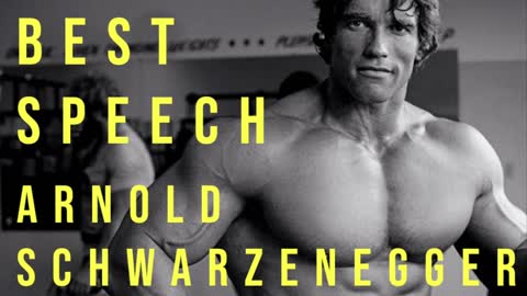 Arnold Schwarzenegger's Motivational Speech