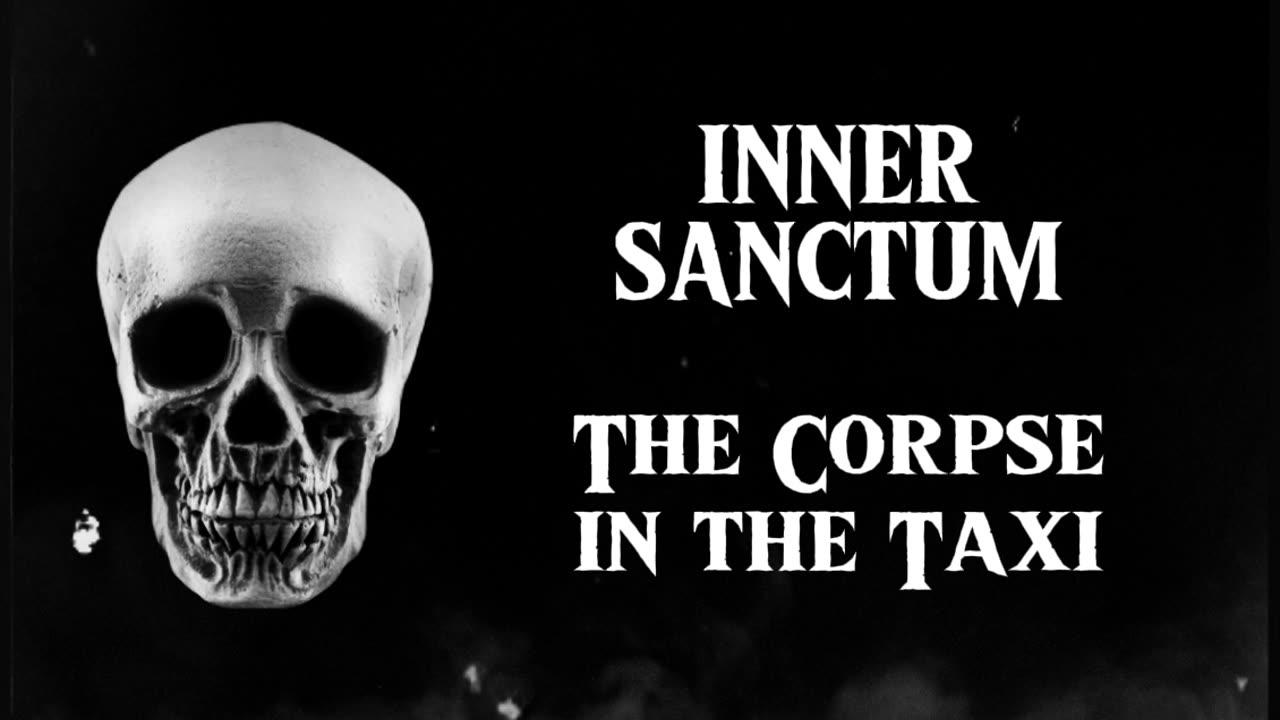 Inner Sanctum Mysteries - The Corpse in the Taxi (Old Time Radio Horror)