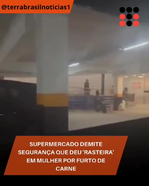 Supermercado demite segurança que deu 'rasteira' em mulher por furto de carne