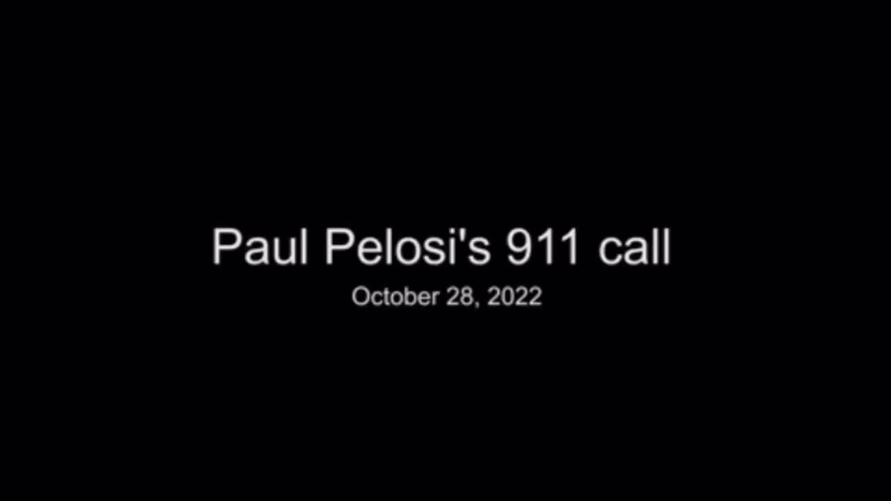 Paul Pelosi 911 Call Audio Released