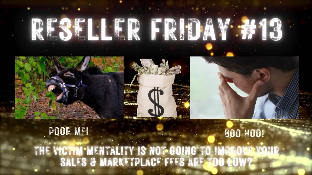 Reseller Friday #13 - The Victim Mentality Is Not Going To Improve Sales & Marketplace Fees Too Low？