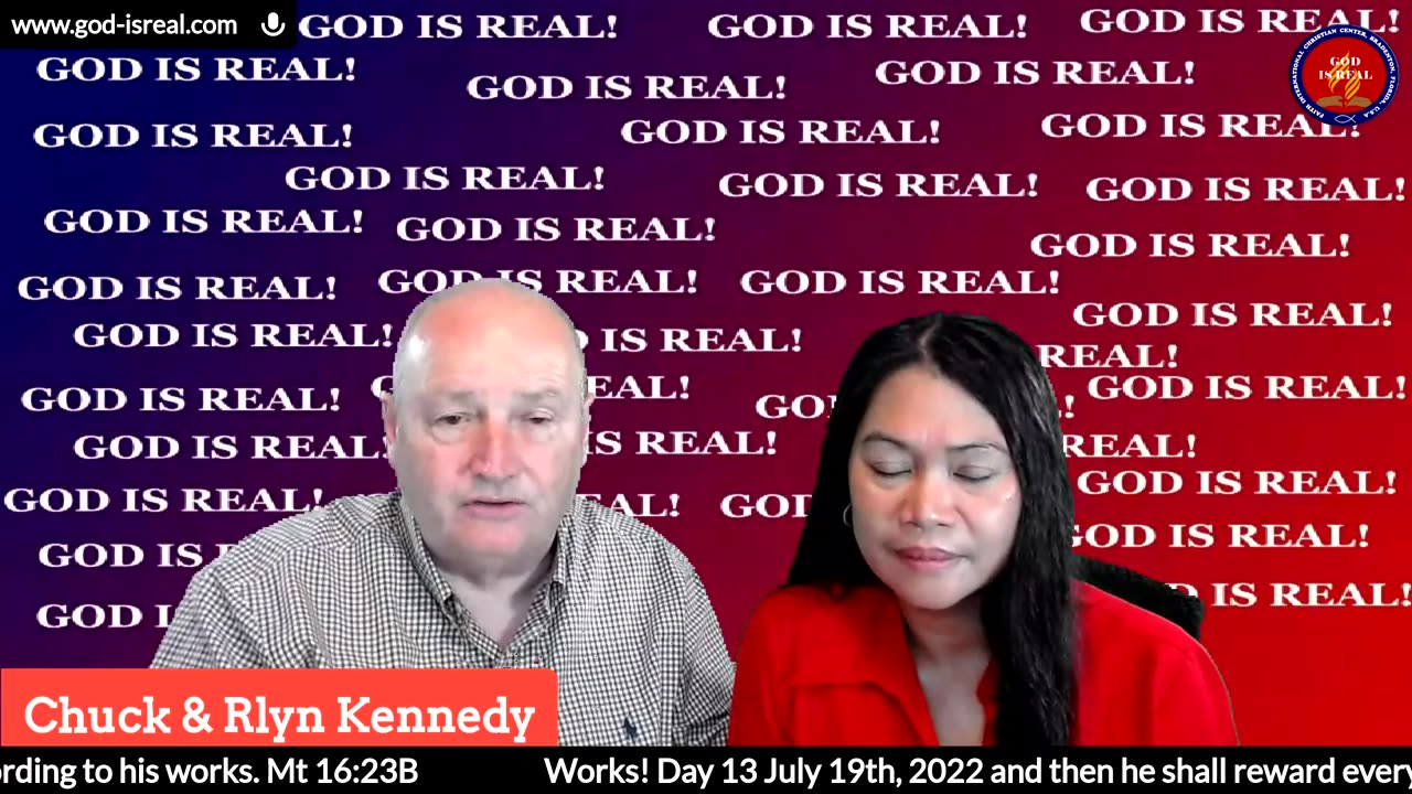 God Is Real: 07-19-22 Works Important? Day13 - Pastor Chuck Kennedy