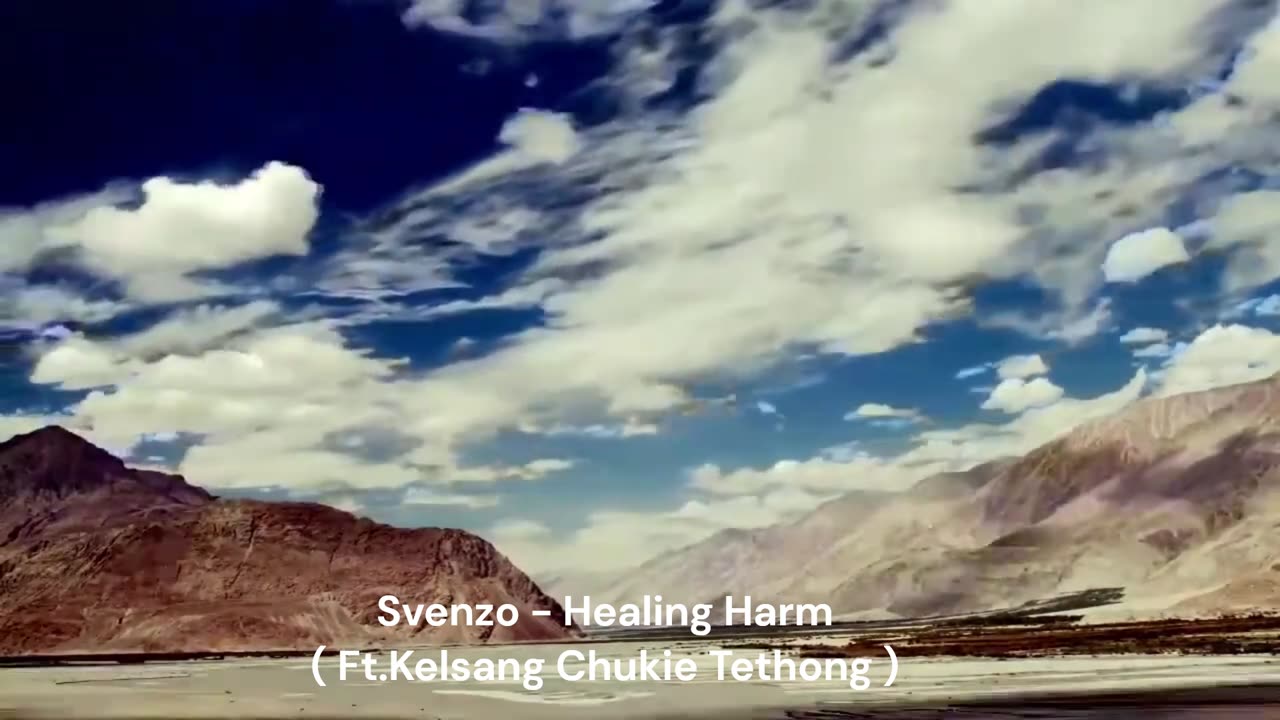 Svenzo - Healing Harm ( Ft.Kelsang Chukie Tethong )