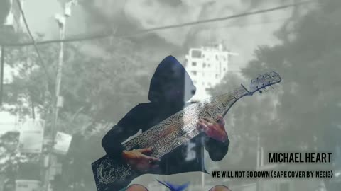 We will not go down (sape cover by negig)