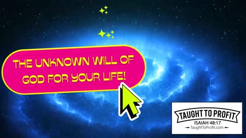 The Unknown Will Of God For Your Life!