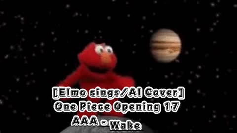 [Elmo sings/AI Cover] One Piece Opening 17 AAA - Wake up!