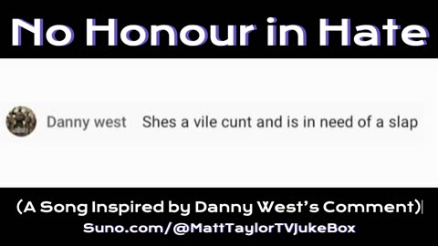 Danny West - No Honour in Hate.