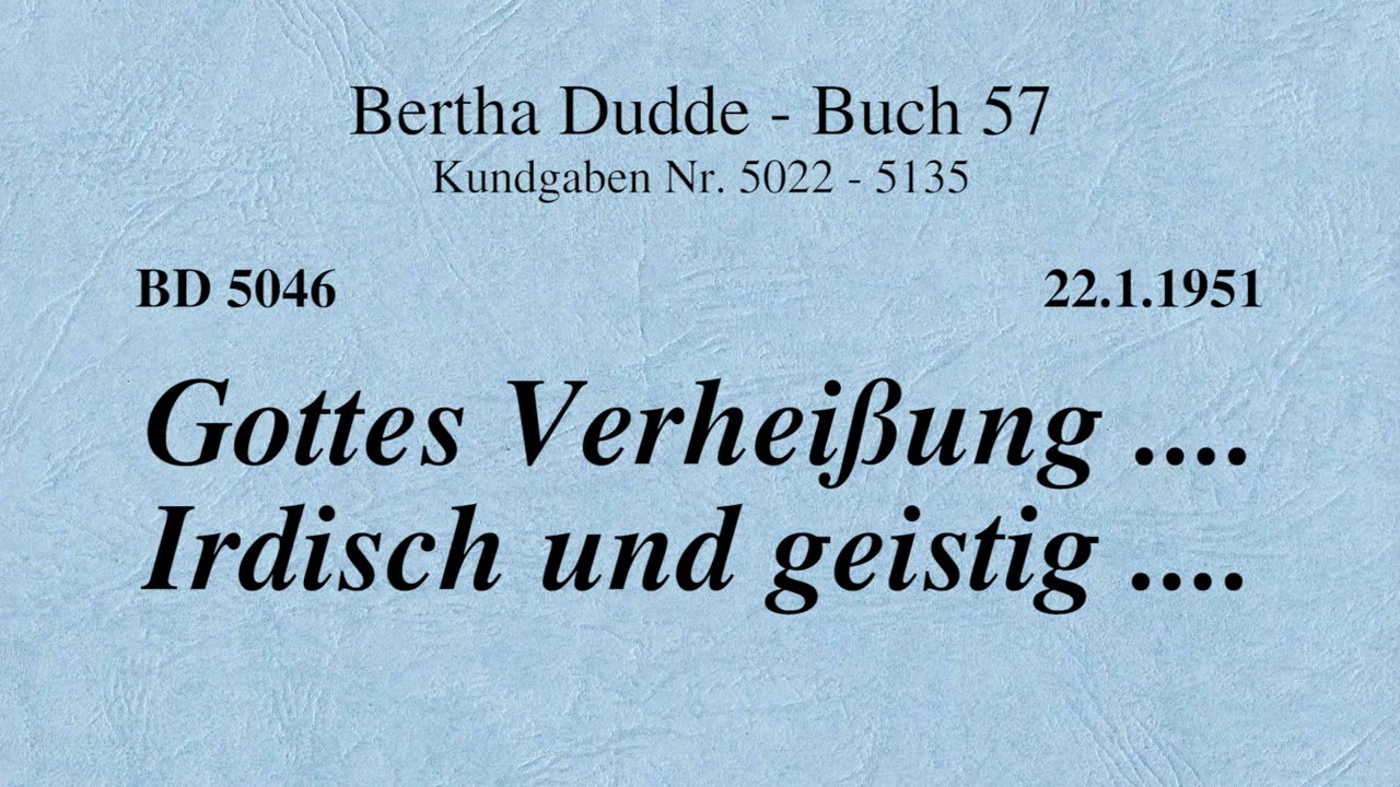 BD 5046 - GOTTES VERHEISSUNG .... IRDISCH UND GEISTIG ....