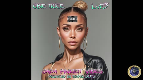 LvF3 - JADA PiNKETT ViBES FEATuRiNG OBiE TRiCE (PRODuCED By TEMPER BEATS)
