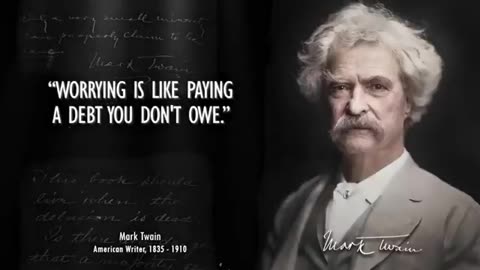 Mark Twain's Life Lessons to Learn in Youth and Avoid Regrets in Old Age