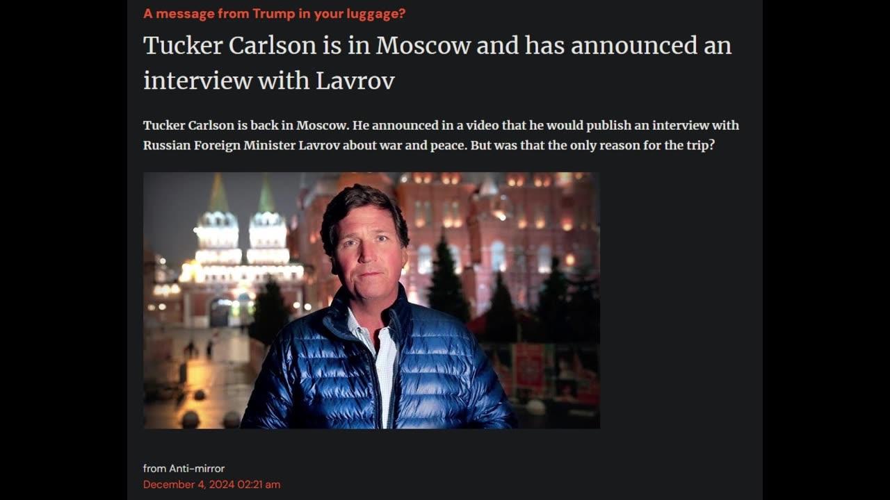 Tucker Carlson is in Moscow and has announced an interview with Lavrov