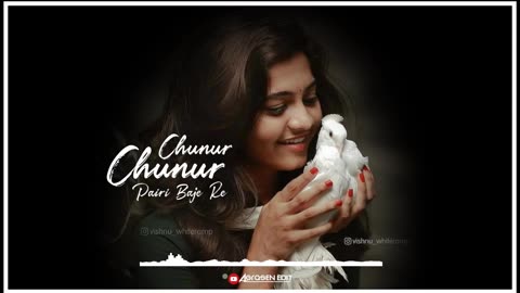 chunur chunur pairi baje 2023 new whatsapp status ..................................