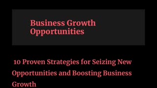 10 Proven Strategies for Seizing New Opportunities and Boosting Business Growth