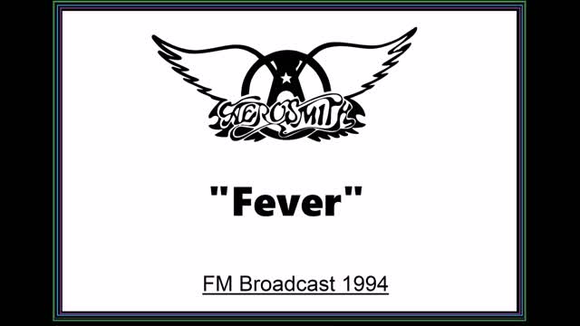 Aerosmith - Fever (Live in Donington, England 1994) FM Broadcast