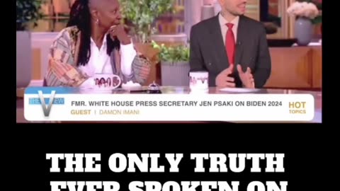 THE ONLY TRUTH SPOKEN ON THE VIEW