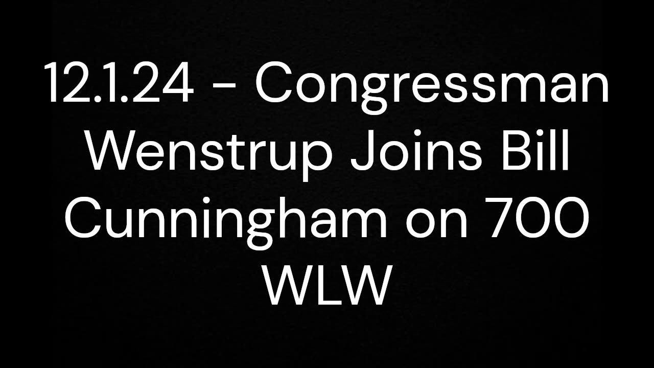 Wenstrup Joins Bill Cunningham to Discuss Final Report from Select Subcommittee on COVID-19