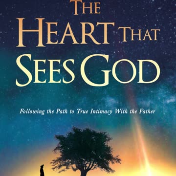 The Heart that Sees God - Francis Frangipane