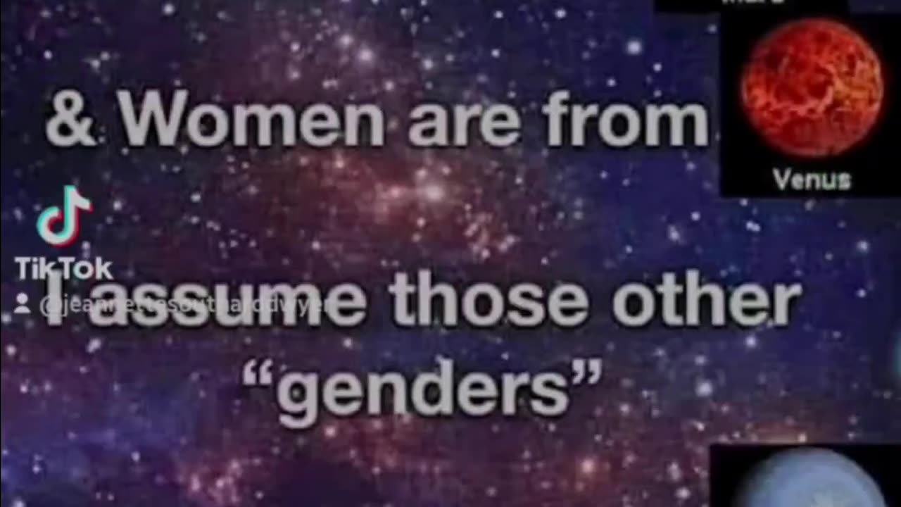 Men are from Mars and women are from Venus