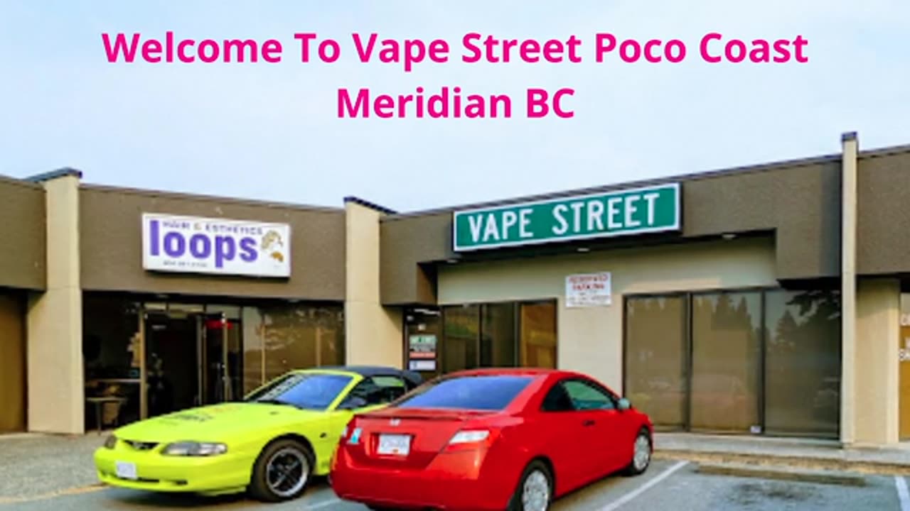 Vape Street Poco Coast Meridian BC : Top-Rated Vape Shop