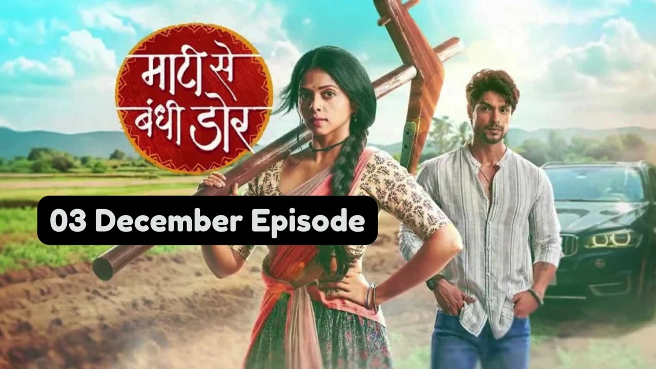 Maati Se Bandhi Dor 3rd December 2024 Episode | Maati Se Bandhi Dor Today NEW PROMO