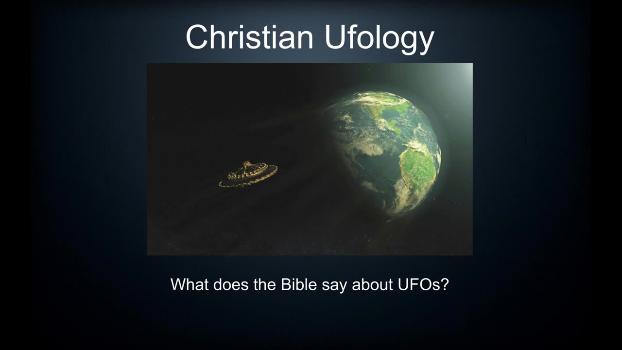 Christian Ufology - What does the Bible say about UFOs?