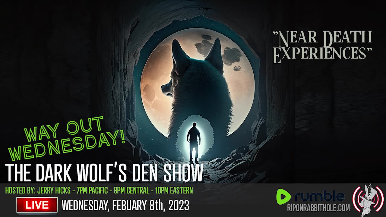 THE DARK WOLF’S DEN SHOW – Near Death Experiences