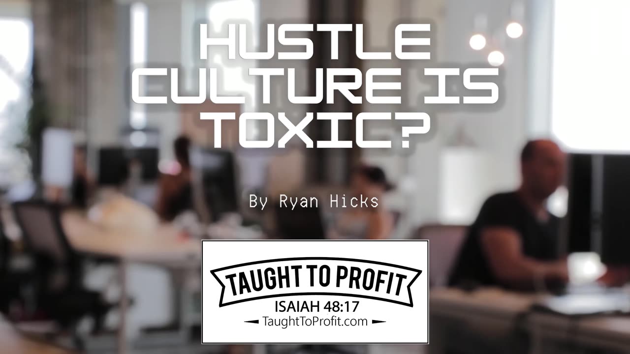 Hustle Culture Is Toxic? Do Not Let People Talk You Out Of Success And Into Mediocrity!