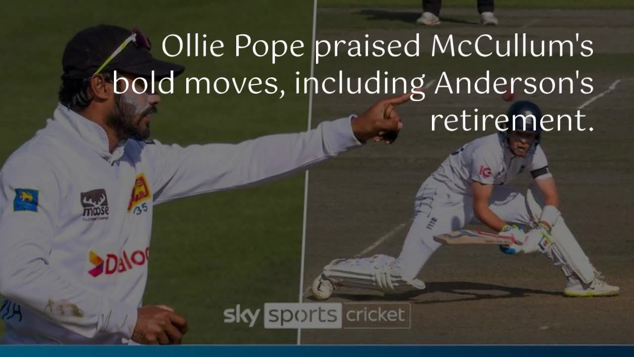 Ollie Pope: Brendon McCullum made 'brutal' changes to move England