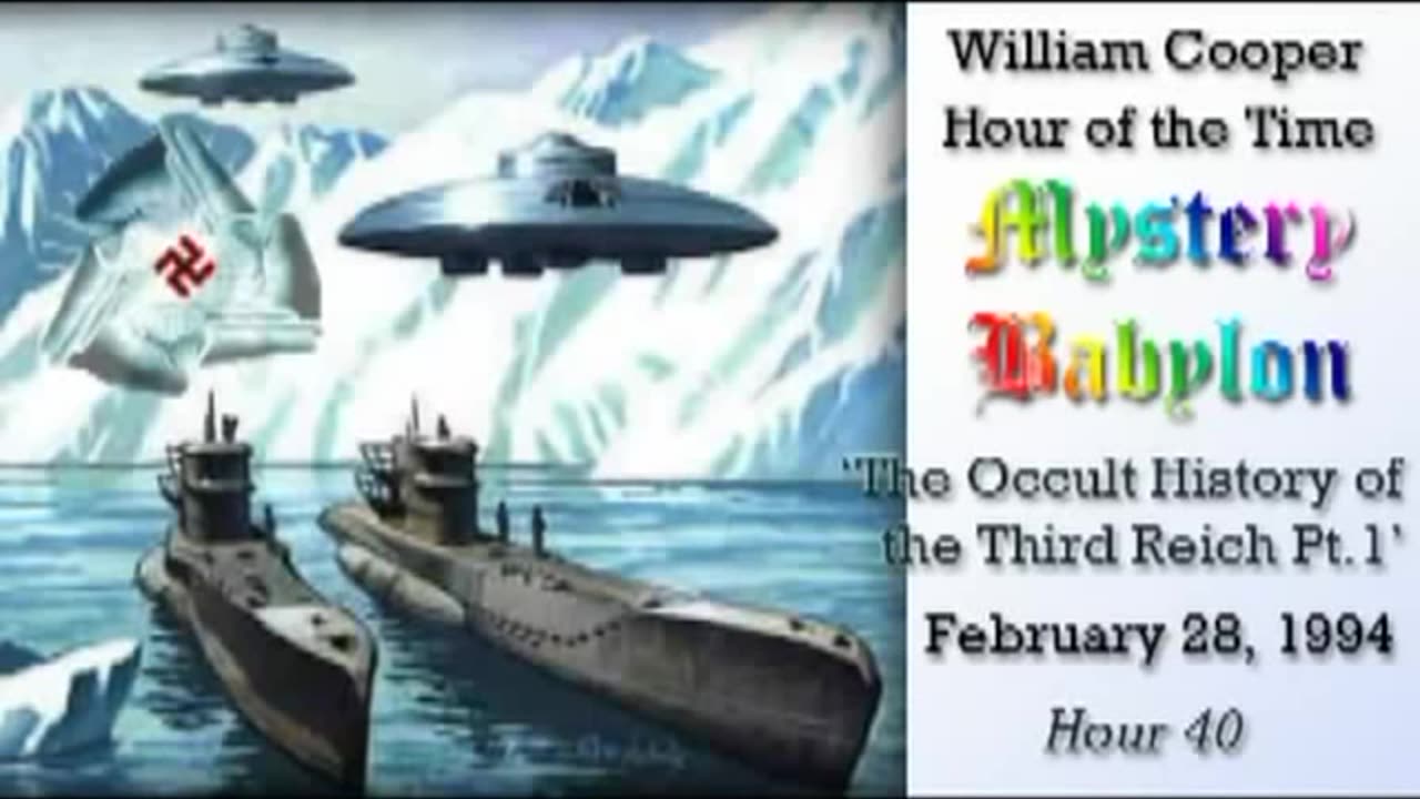 William 'Bill' Cooper: Mystery Babylon (Hour 40) Occult History of the 3rd Reich (1⧸3)