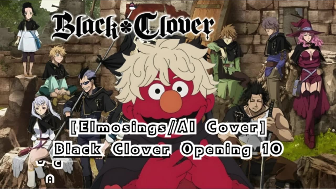 [Elmo sings/AI Cover] Black Clover Opening 10 Vickeblanka - Black Catcher