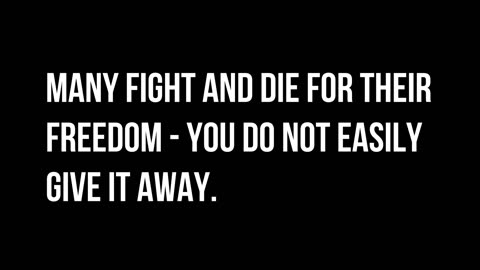 Many fight and die for their freedom